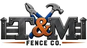 T & M Fence